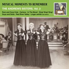 Andrews Sisters: Musical Moments To Remember: Swinging and Sentimental - The Andrews Sisters, Vol. 2