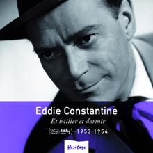 Eddie Constantine: Heritage - Et Bâiller et Dormir - Mercury / Barclay (1953-1954)