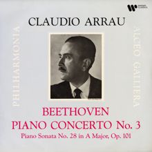 Claudio Arrau: Beethoven: Piano Concerto No. 3, Op. 37 & Piano Sonata No. 28, Op. 101