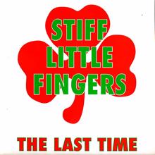 Stiff Little Fingers: The Last Time (Live at Brixton Academy, 1988)