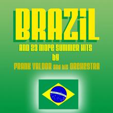 Frank Valdor & His Orchestra: Brazil And 23 More Summer Hits