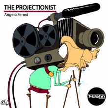 Angelo Ferreri: The Projectionist