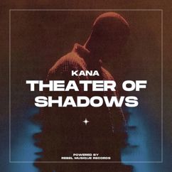 KANA: Theatre of Shadows
