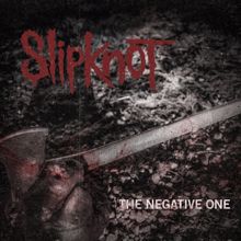 Slipknot: The Negative One