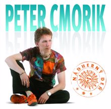 Peter Cmorik: Nadherny den