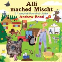 Andrew Bond: Alli mached Mischt Playback