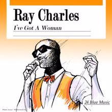 Ray Charles: Ray Charles: I've Got a Woman