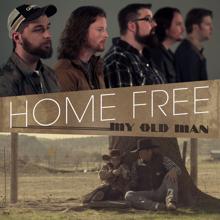 Home Free: My Old Man