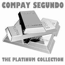 Compay Segundo: The Platinum Collection: Compay Segundo