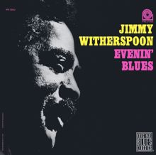 Jimmy Witherspoon: Evenin' Blues
