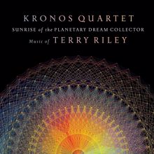 Kronos Quartet: Sunrise of the Planetary Dream Collector