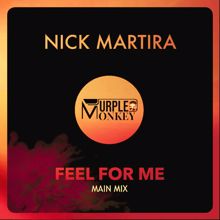 Nick Martira: Feel for Me (Main Mix)