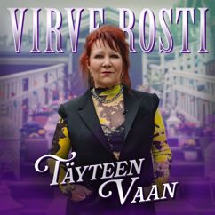 Virve Rosti: Täyteen vaan (Vain elämää kausi 14)