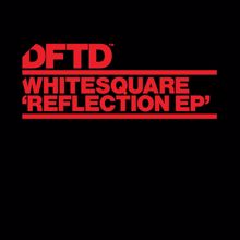 Whitesquare: Reflection EP