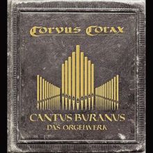 Corvus Corax: Cantus Buranus - Das Orgelwerk