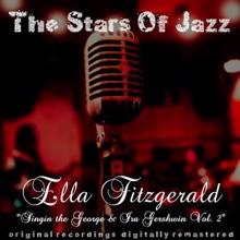 Ella Fitzgerald: The Stars of Jazz: Singin the George & Ira Gershwin, Vol. 2