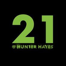 Hunter Hayes: 21