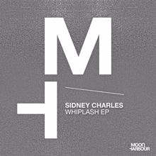 Sidney Charles: Whiplash EP