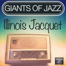 Illinois Jacquet: Giants of Jazz