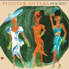 The Pointer Sisters: Our Hits (Re-Recorded Versions)