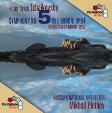 Mikhail Pletnev: Tchaikovsky: Symphony No. 5 - Francesca da Rimini