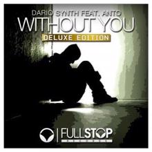 Dario Synth feat. Anto: Without You (Kevin Soto Remix)
