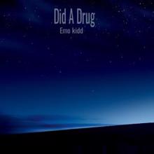 Emo kidd: Did a Drug