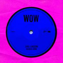 Zara Larsson: WOW (Imanbek Remix)