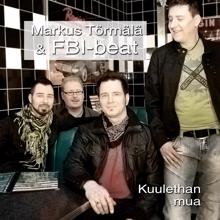Markus Törmälä & FBI-Beat: Kuulethan mua