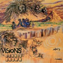 Dennis Brown: Visions Of Dennis Brown