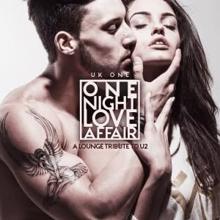 UK One: One Night Love Affair: A Lounge Tribute to U2