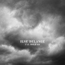 Ilse DeLange: I'll Hold On