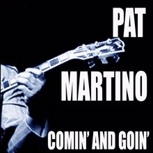 Pat Martino: Comin' And Goin'