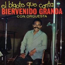 Bienvenido Granda: El Bigote Que Canta