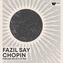 Fazil Say: Morning Piano - Chopin: Prelude No. 15 in D-Flat Major "Raindrop"