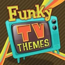 TV Sounds Unlimited: Funky TV Themes