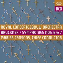 Royal Concertgebouw Orchestra: Bruckner: Symphony Nos. 6 & 7