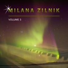 Milana Zilnik: Milana Zilnik, Vol. 3