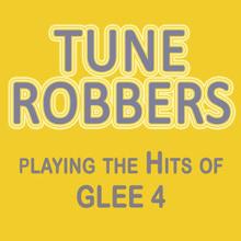 Tune Robbers: Tune Robbers Playing the Hits Out of Glee, Vol. 4