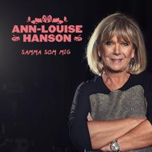 Ann-Louise Hanson: Samma som mig