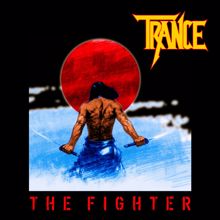 Trance: The Fighter