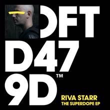 Riva Starr: The Superdope EP