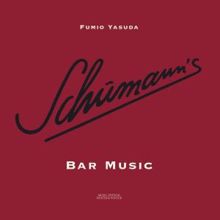 Fumio Yasuda: Schumann's Bar Music