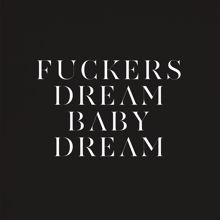 Savages: Fuckers/Dream Baby Dream