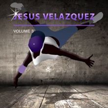 Jesus Velazquez: Jesus Velazquez, Vol. 3