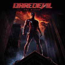 Soundtrack: Daredevil - The Album (Music From The Motion Picture)