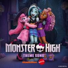 Monster High: Monster High Theme Song (From the 2022 Television Series)