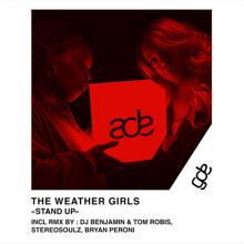 The Weather Girls: Stand Up (Remix Pack 2 Include Remix by Stereosoulz, Bryan Peroni, DJ Benjamin & Tom Robis)