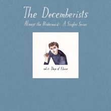 The Decemberists: Always The Bridesmaid