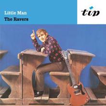 The Ravers: Little Man